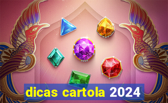 dicas cartola 2024