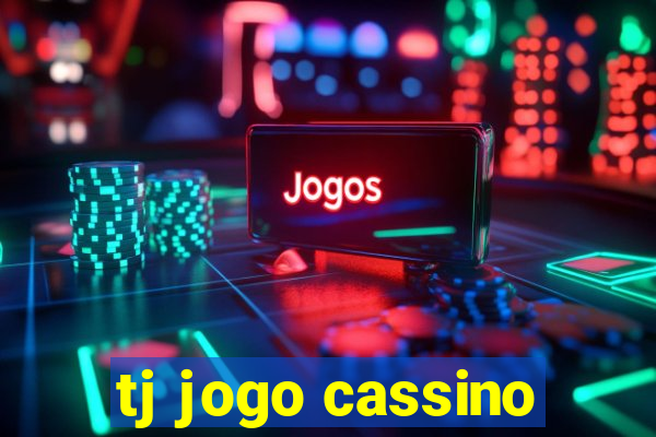 tj jogo cassino