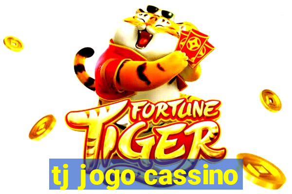 tj jogo cassino