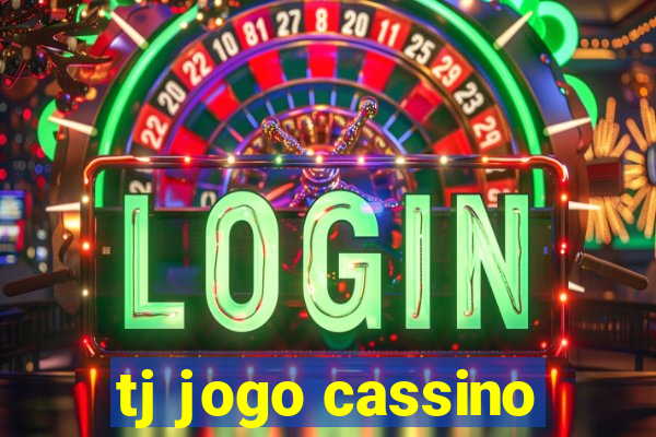 tj jogo cassino