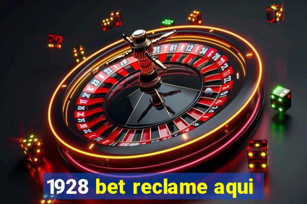 1928 bet reclame aqui