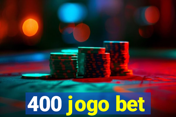 400 jogo bet