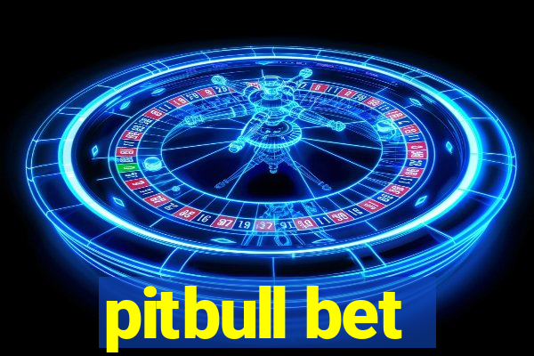 pitbull bet