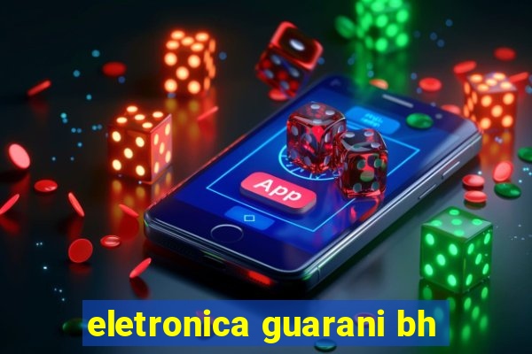 eletronica guarani bh