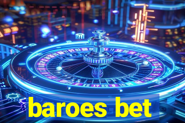 baroes bet