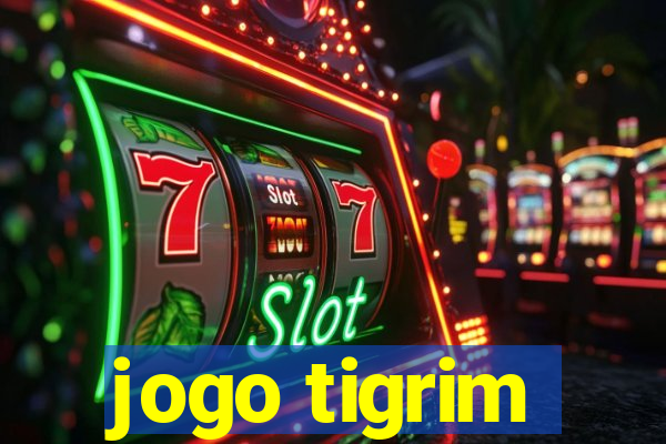 jogo tigrim