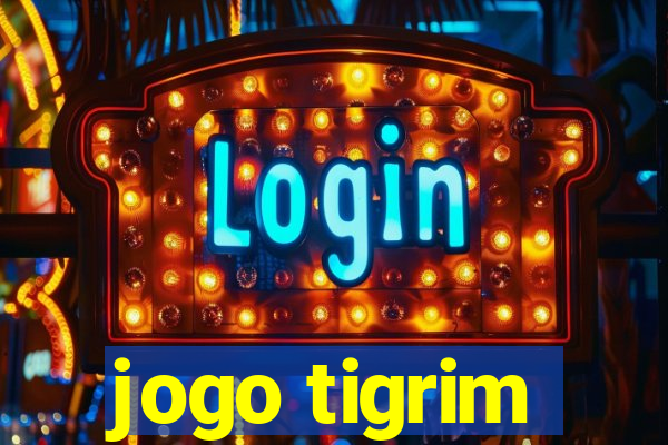 jogo tigrim