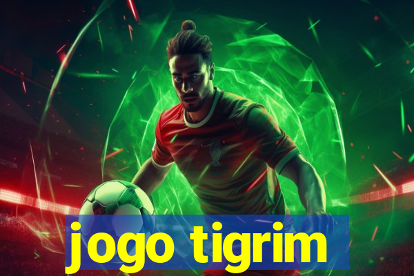 jogo tigrim