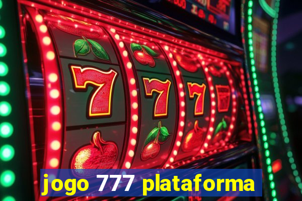 jogo 777 plataforma