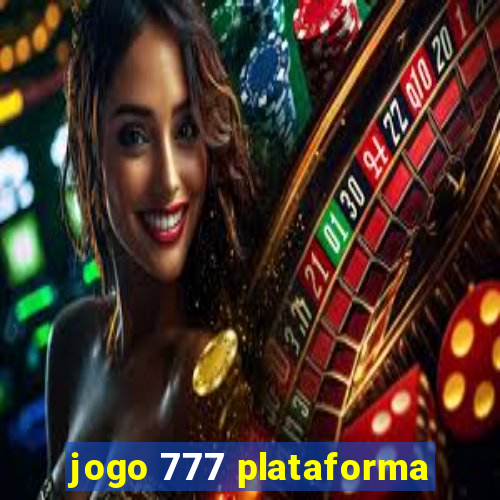 jogo 777 plataforma