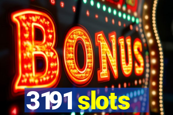 3191 slots