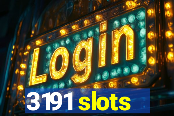 3191 slots