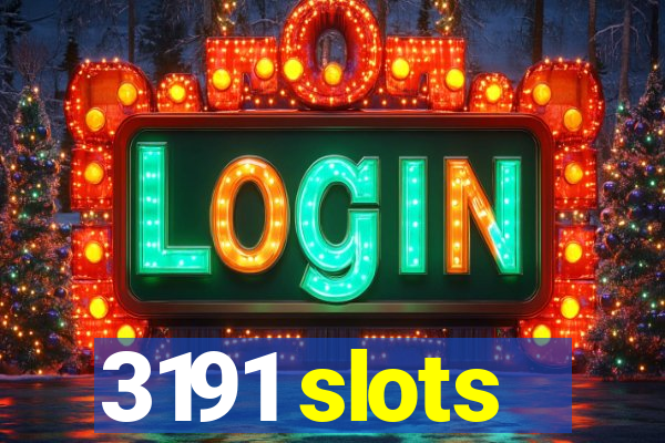 3191 slots