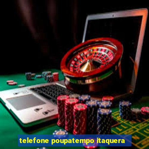 telefone poupatempo itaquera