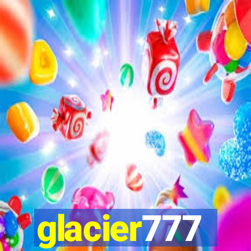 glacier777