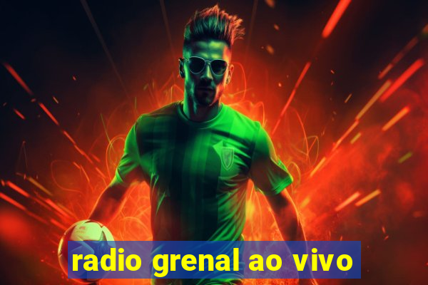 radio grenal ao vivo