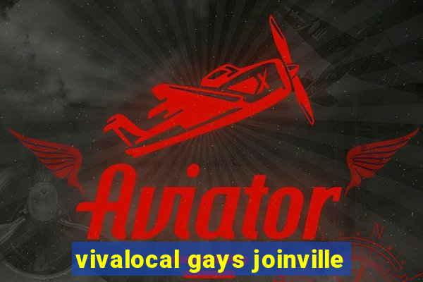 vivalocal gays joinville