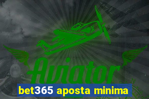 bet365 aposta minima