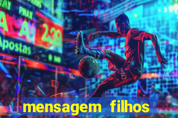 mensagem filhos herança do senhor