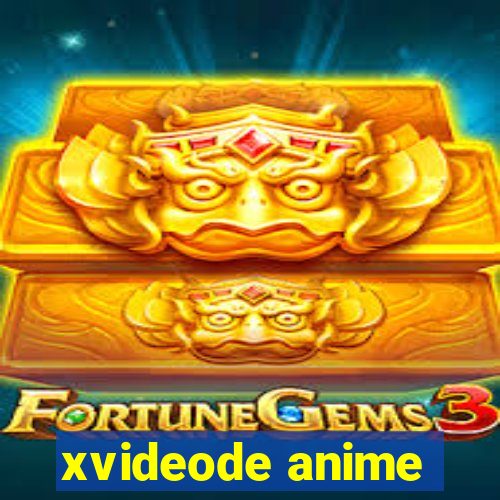 xvideode anime