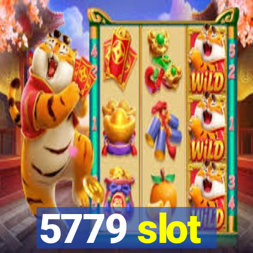 5779 slot