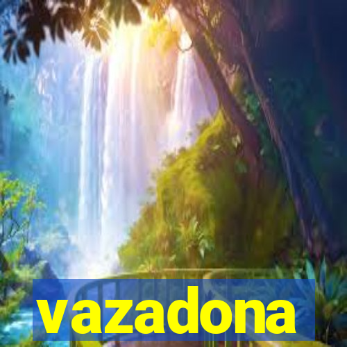 vazadona