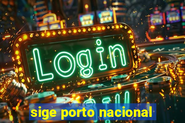 sige porto nacional