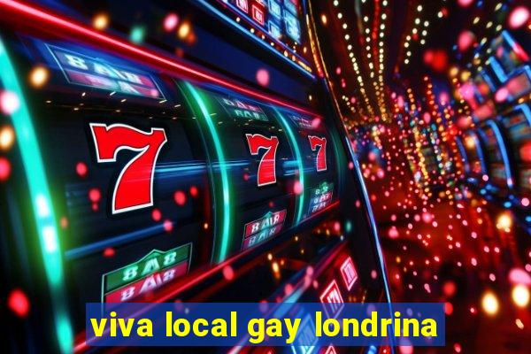 viva local gay londrina