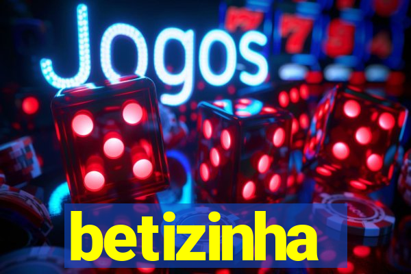 betizinha