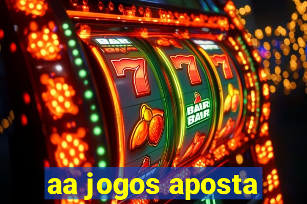 aa jogos aposta