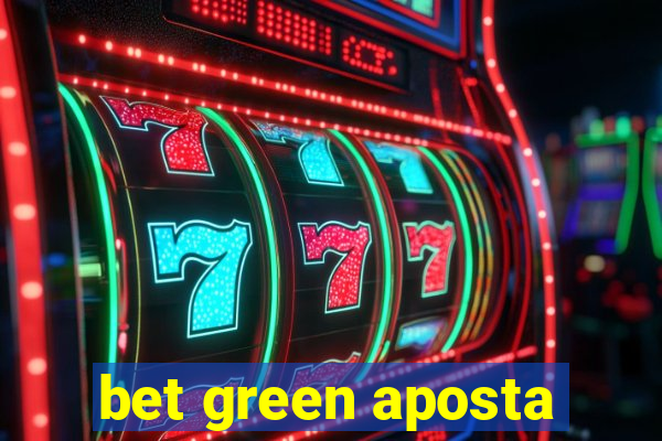 bet green aposta