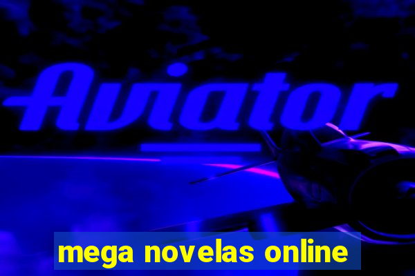 mega novelas online