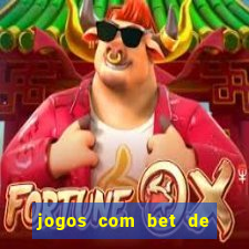 jogos com bet de 5 centavos