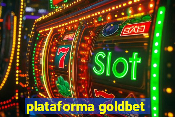 plataforma goldbet