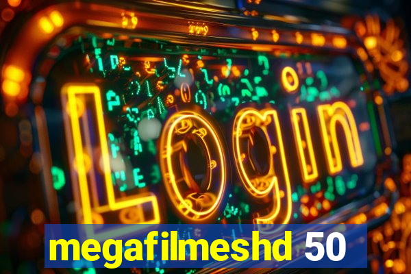 megafilmeshd 50