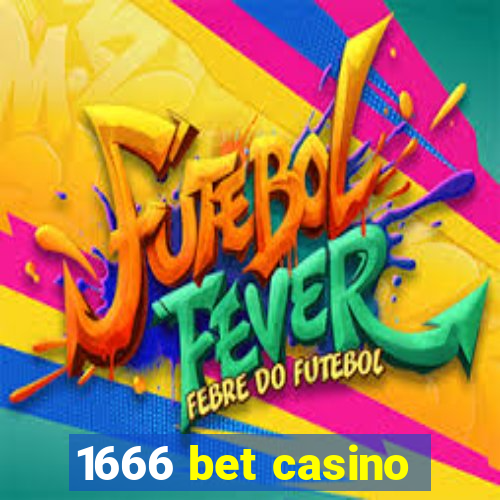 1666 bet casino