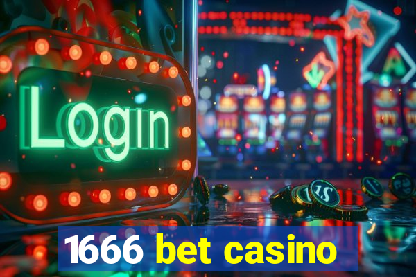 1666 bet casino