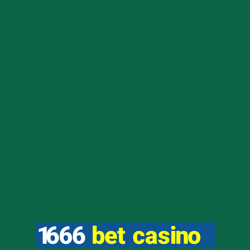 1666 bet casino