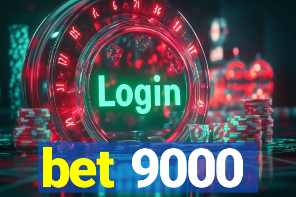 bet 9000