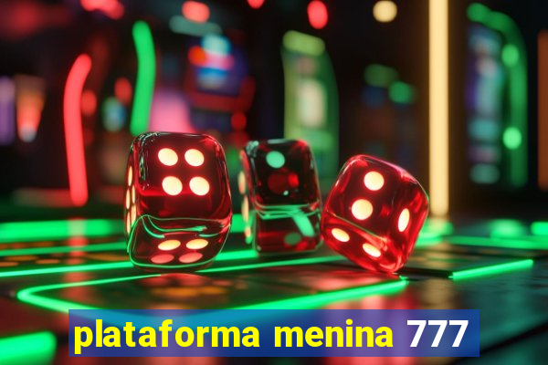 plataforma menina 777