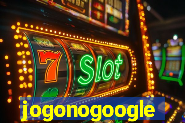 jogonogoogle