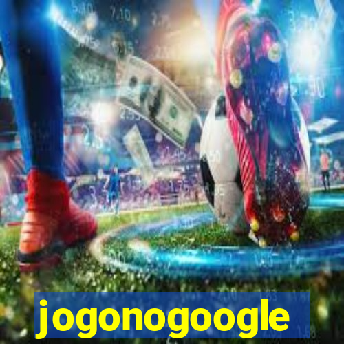 jogonogoogle