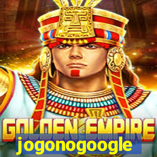 jogonogoogle