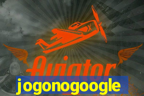 jogonogoogle