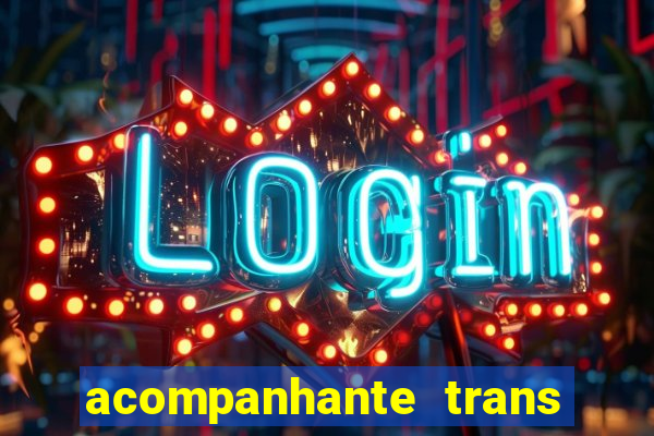 acompanhante trans em santos