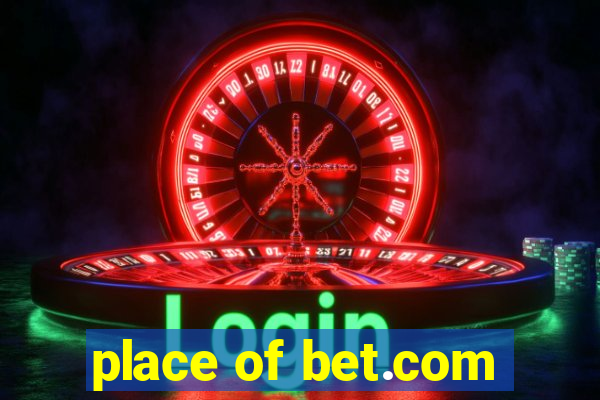 place of bet.com