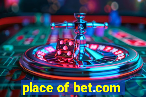 place of bet.com