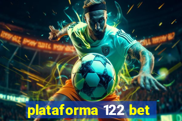 plataforma 122 bet