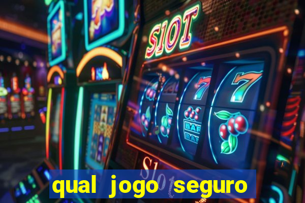 qual jogo seguro para ganhar dinheiro