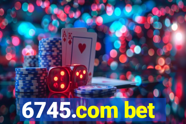 6745.com bet